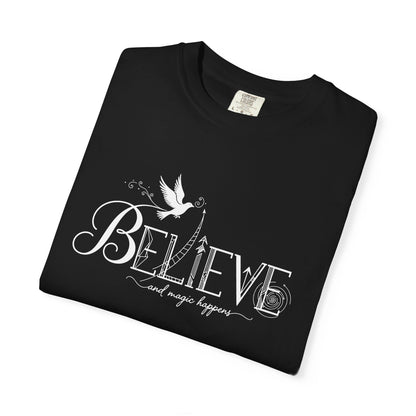 Believe and Magic Happens - T-Shirt