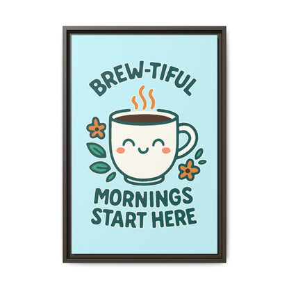 Framed Canvas Art, Brew-tiful Mornings Wall Decor, Coffee Lovers Gift, Kitchen Decoration, Cozy Home Art, Cute Framed Print