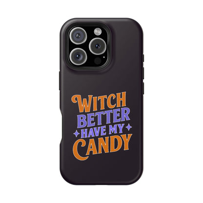 Witch Better Have My Candy - Magnetic Phone Case