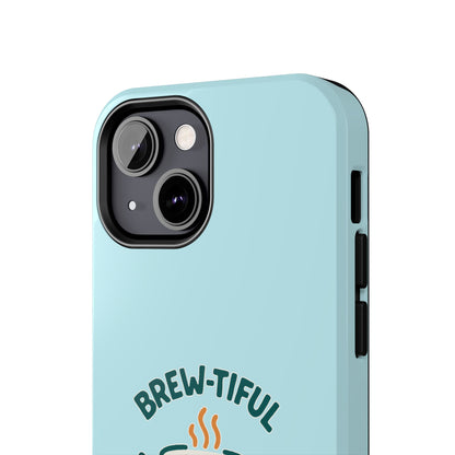 Brew-tiful Mornings Start Here - Phone Case