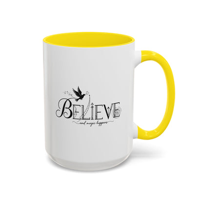 Believe and Magic Happens - Color Accent Mug