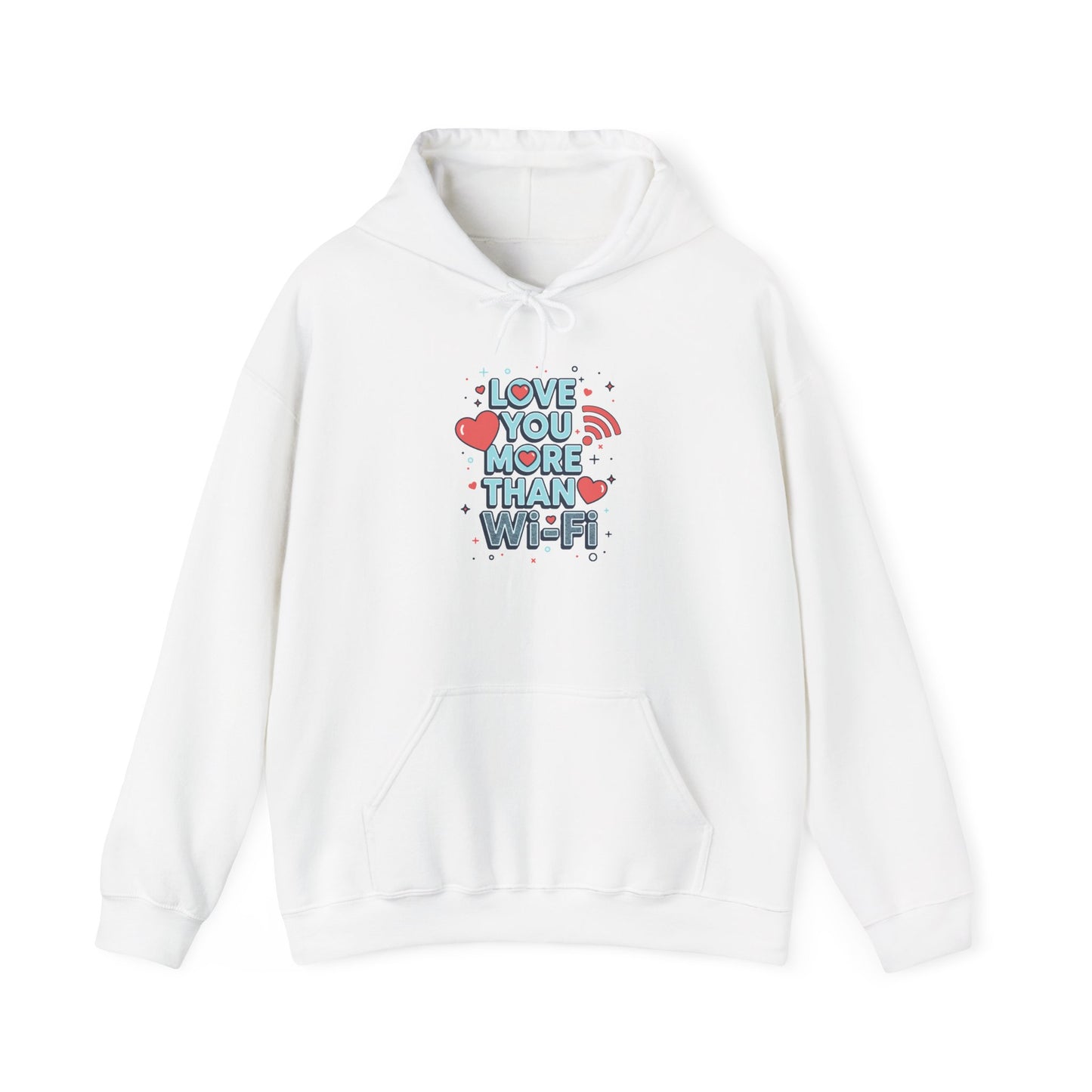 Love You More Than Wi‑Fi - Hoodie