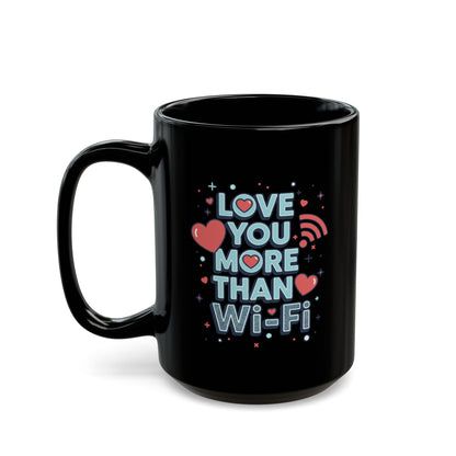 Love You More Than Wi‑Fi - Black Mug