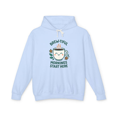 Brew-tiful Mornings Start Here - Hoodie