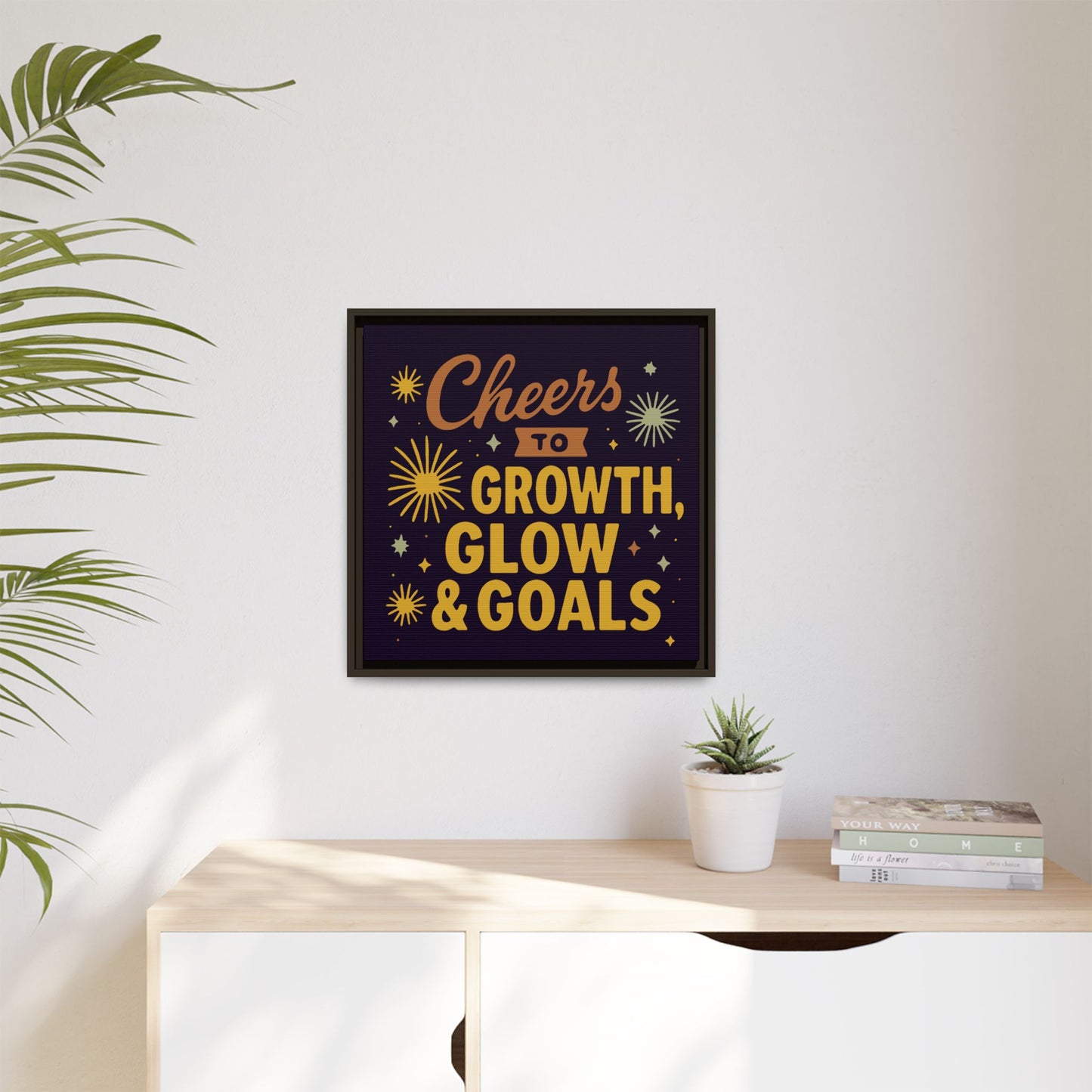 Cheers to Growth, Glow & Goals - Framed Canvas