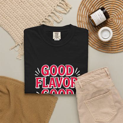 Good Flavor. Good Life. - T-Shirt