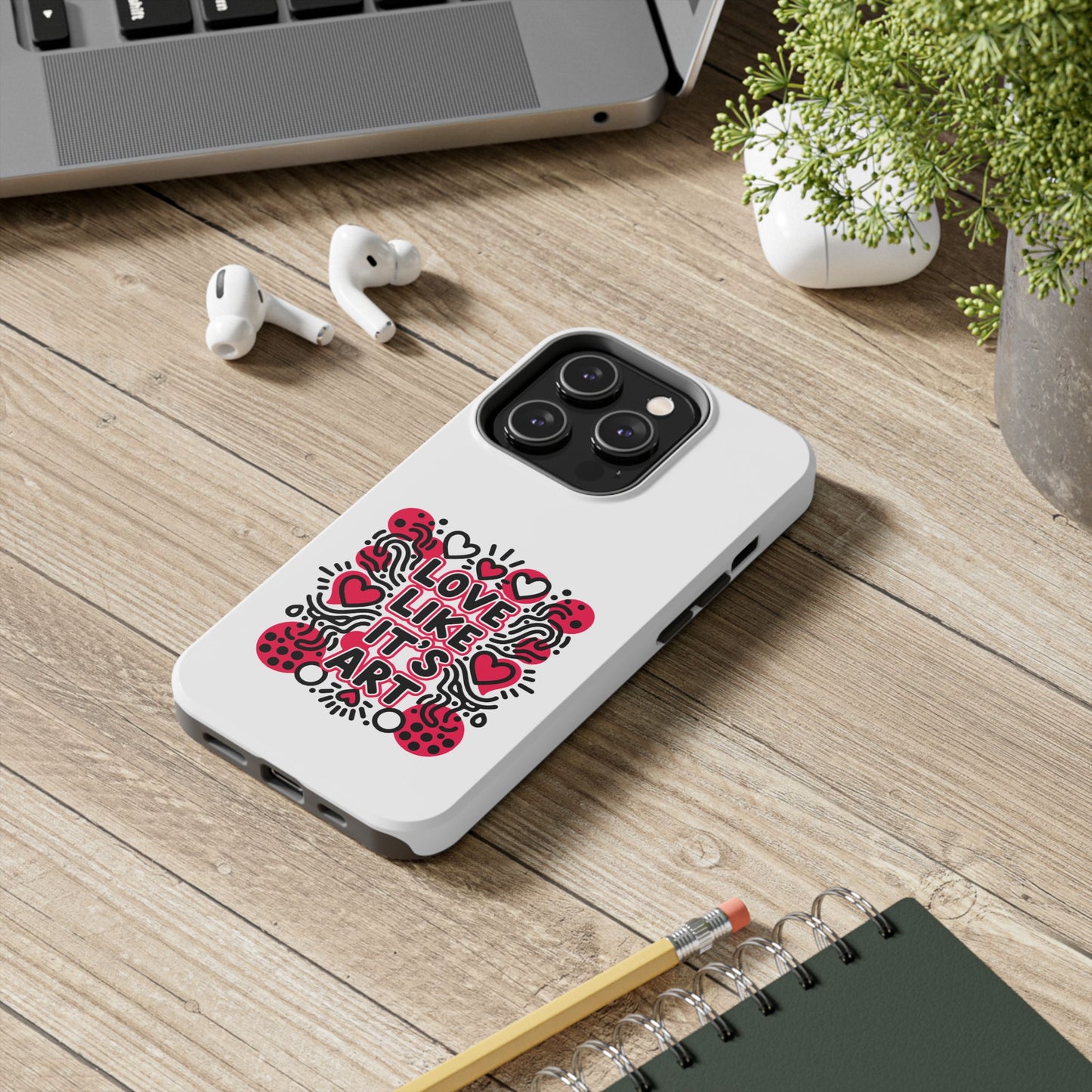 Love Like It's Art - Phone Case