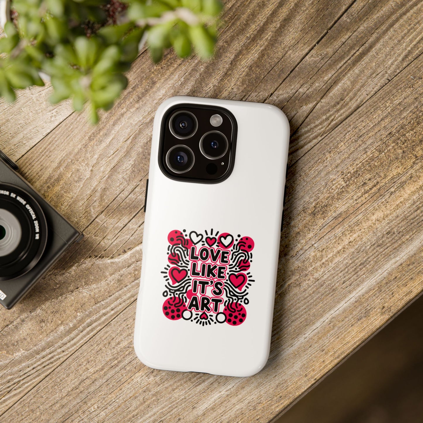 Love Like It's Art - Tough Phone Case