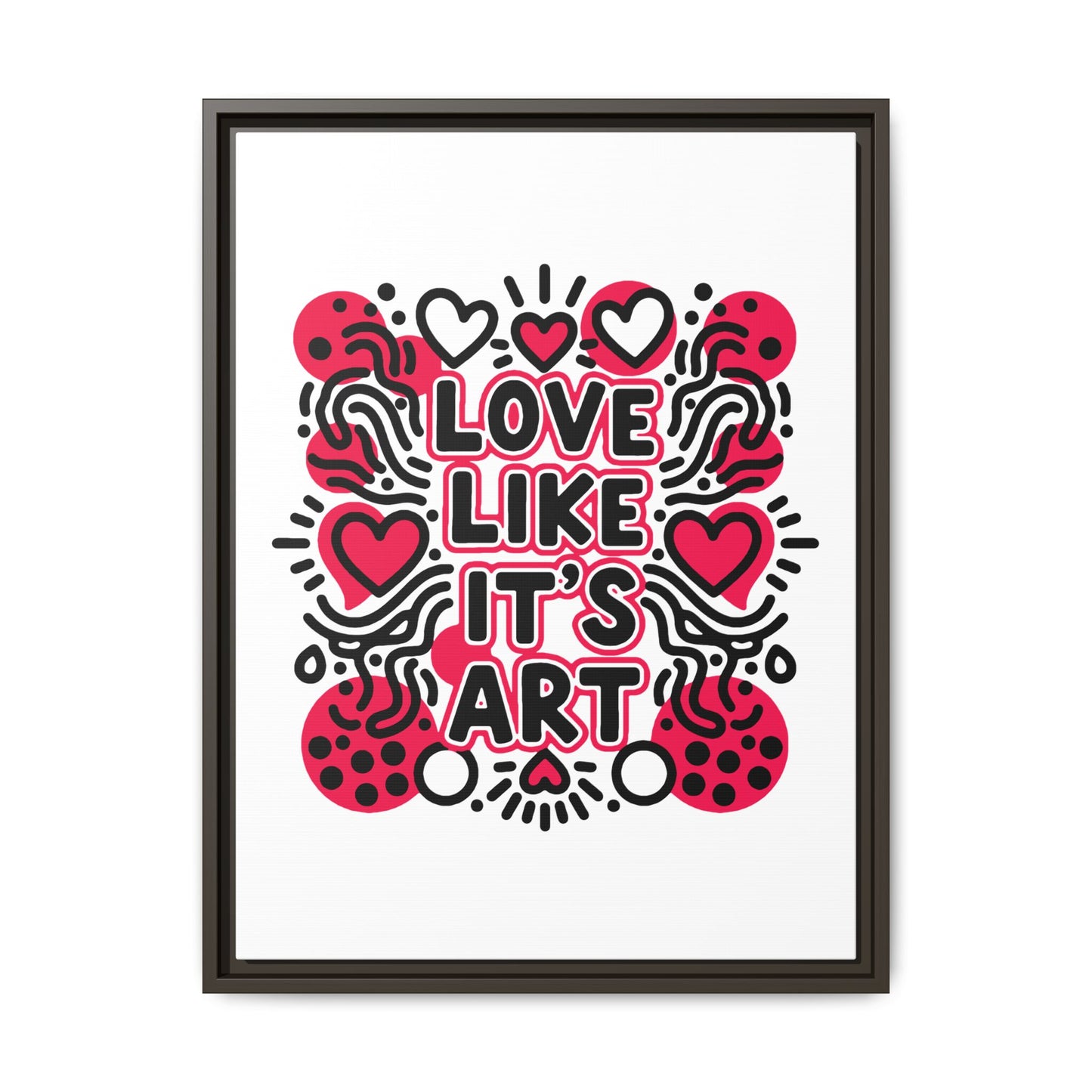 Love Like It's Art - Framed Canvas