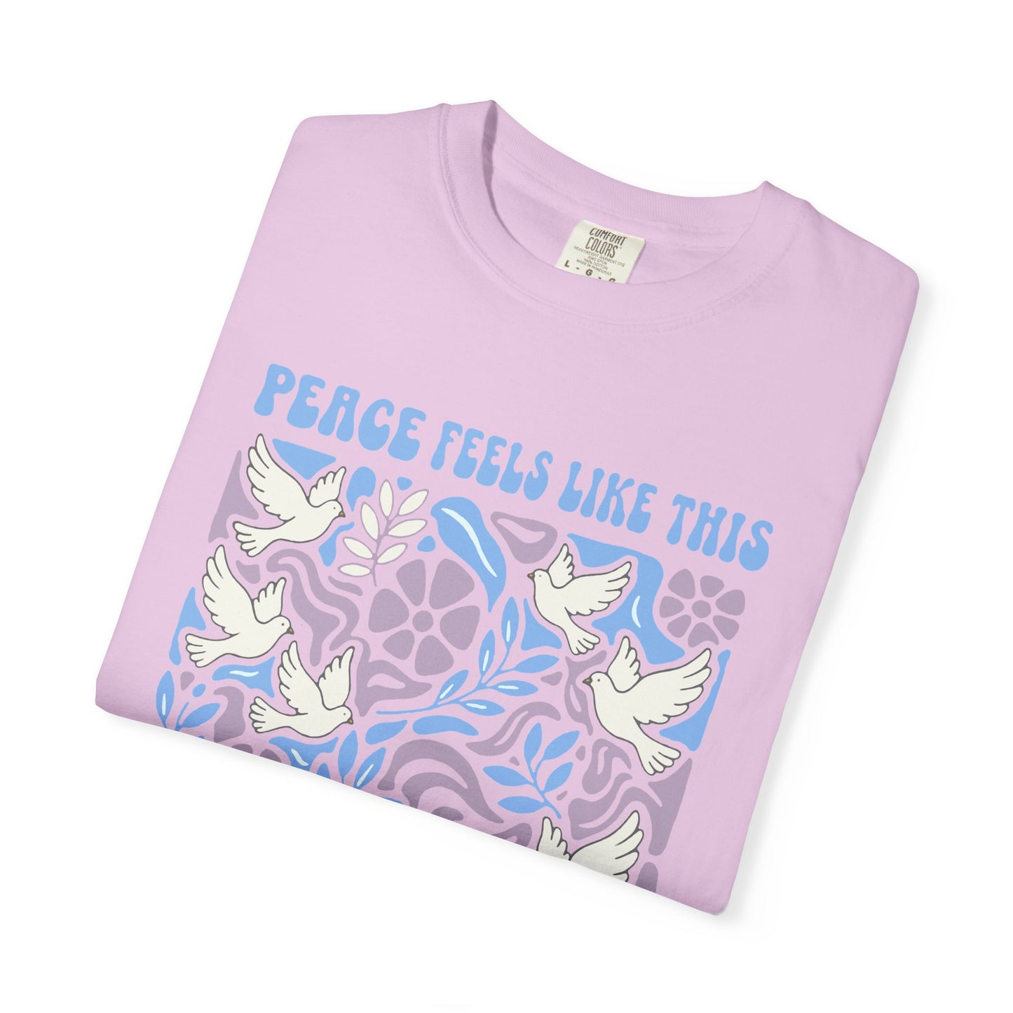 Peace Feels Like This - T-Shirt