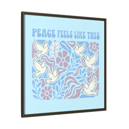 Peace Feels Like This - Framed Canvas