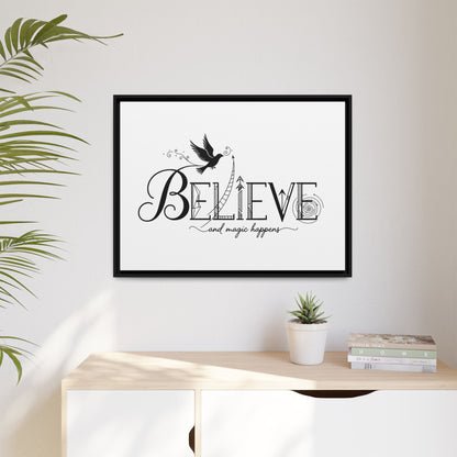 Believe and Magic Happens - Framed Canvas