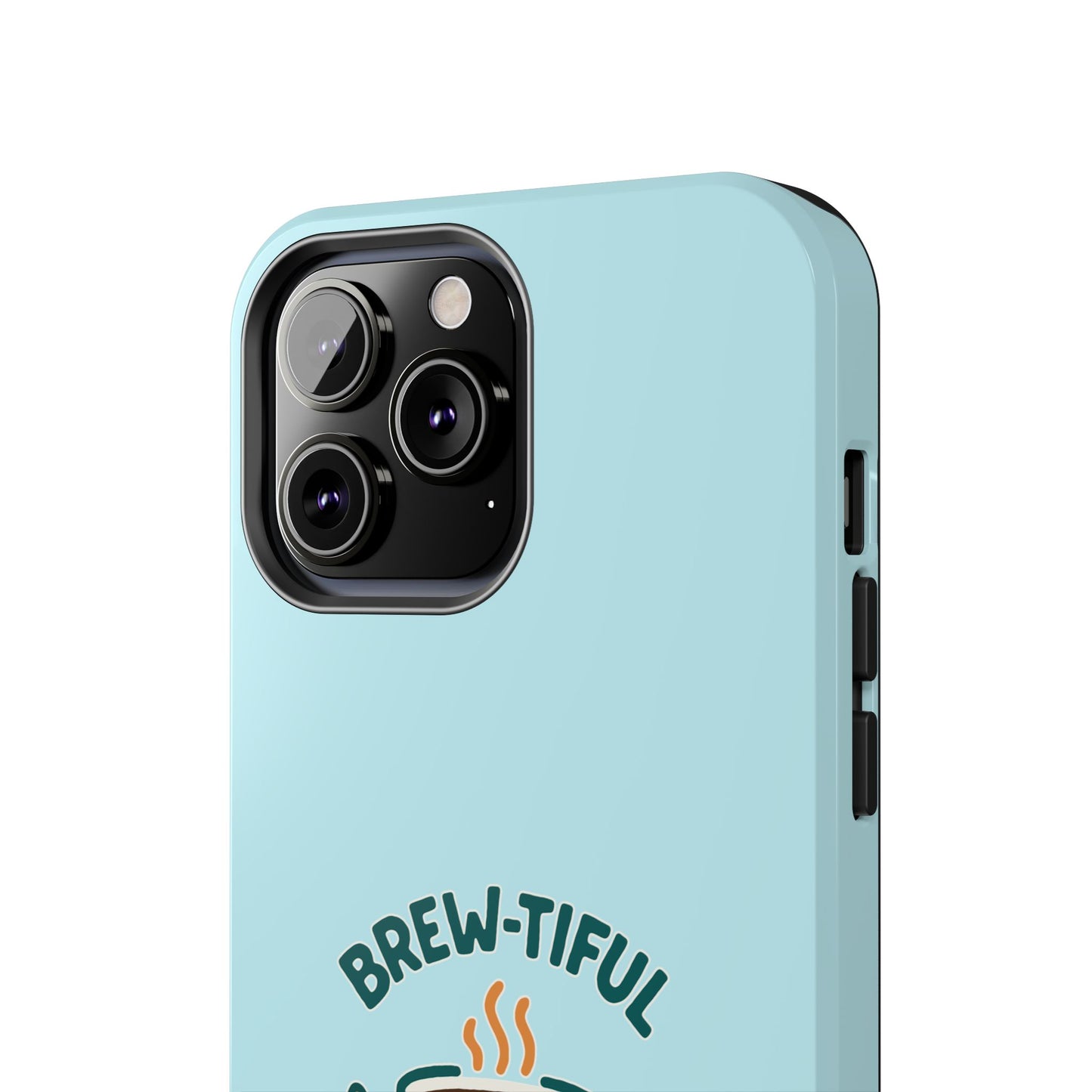 Brew-tiful Mornings Start Here - Phone Case