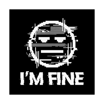 I’m Fine Glitched Smiley - Poster