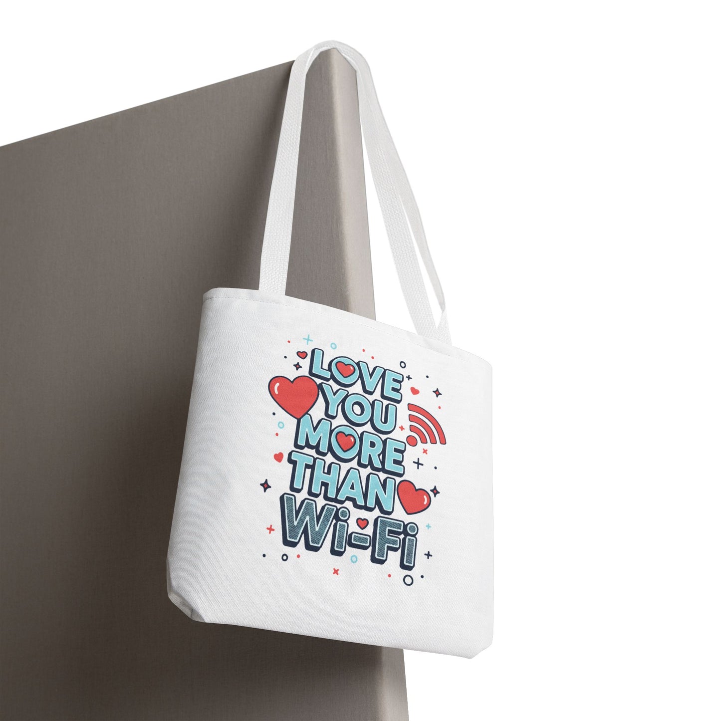 Love You More Than Wi‑Fi - Tote Bag
