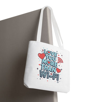 Love You More Than Wi‑Fi - Tote Bag