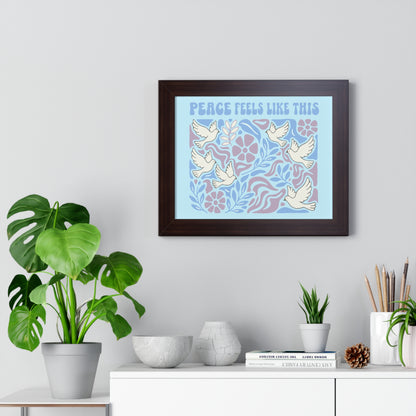Peace Feels Like This - Framed Poster