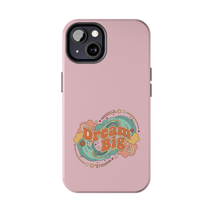 Dream Big - Phone Case