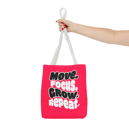 Move. Focus. Grow. Repeat. - Tote Bag
