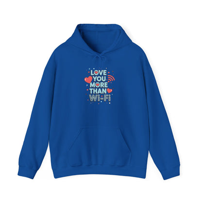 Love You More Than Wi‑Fi - Hoodie
