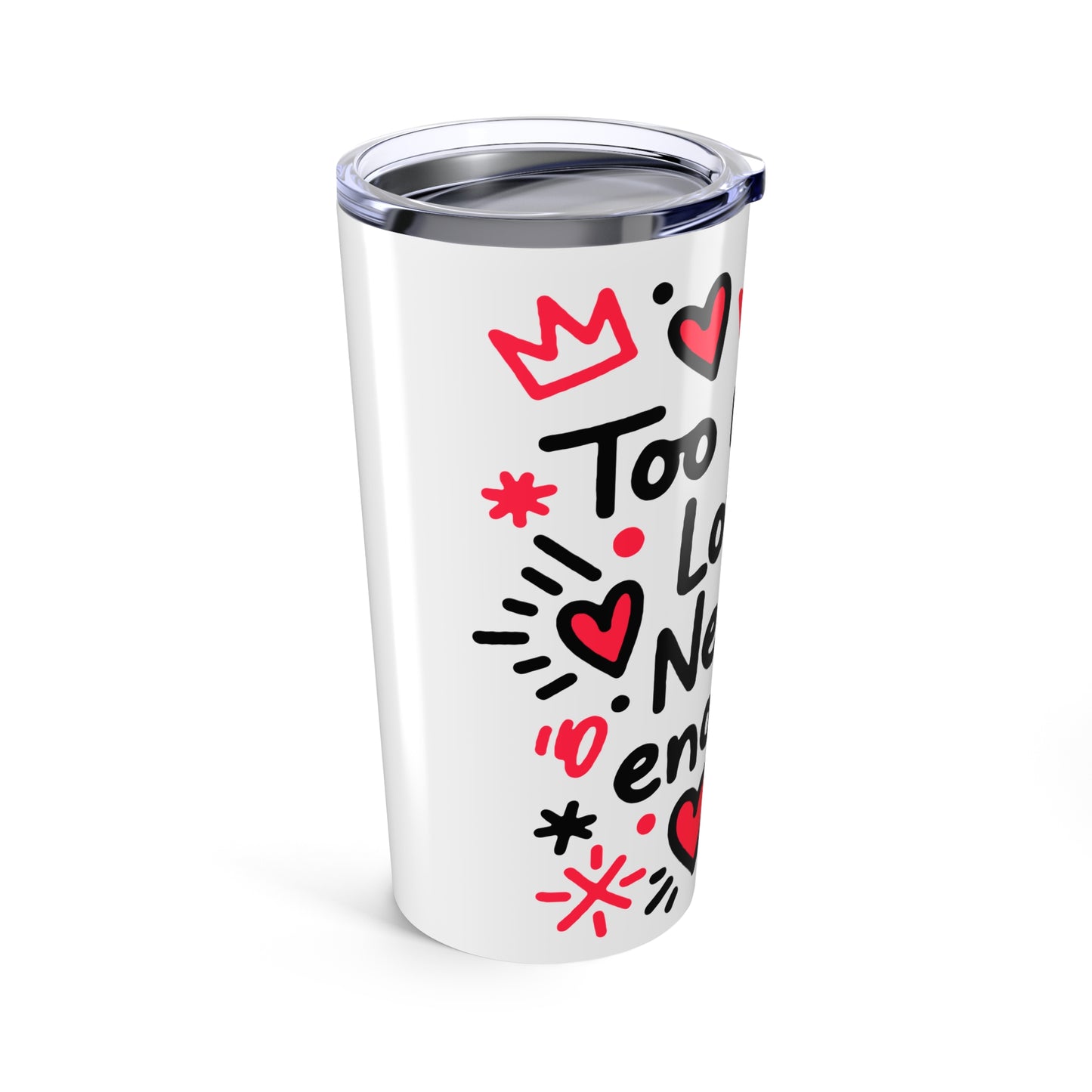 Too Much Love? Never Enough - Tumbler