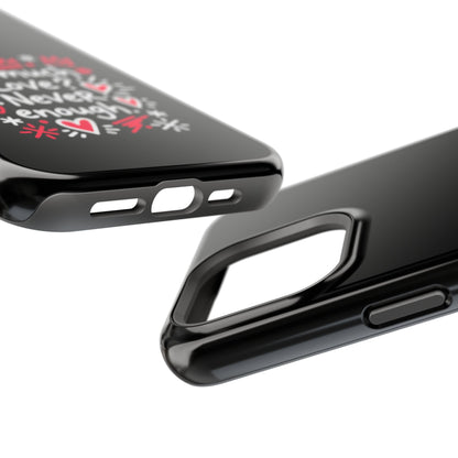 Too Much Love? Never Enough - Magnetic Phone Case