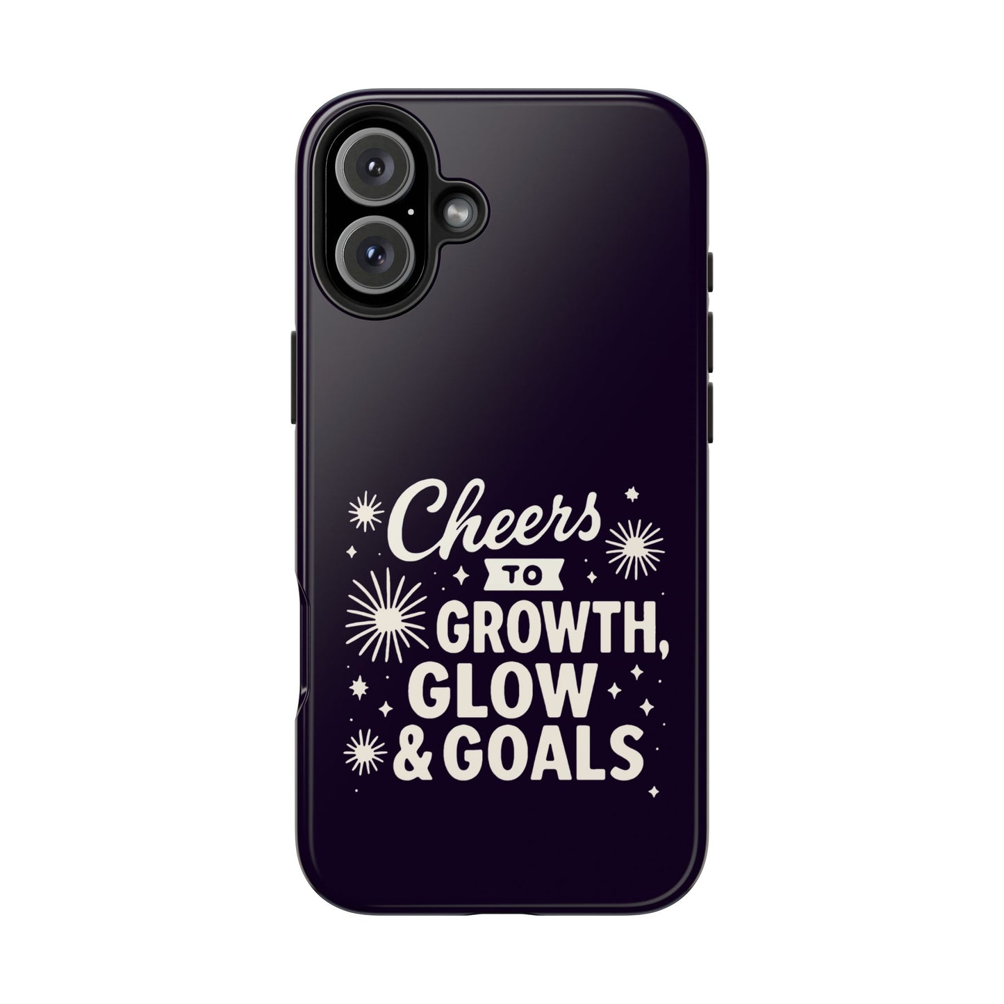 Cheers to Growth, Glow & Goals - Phone Case