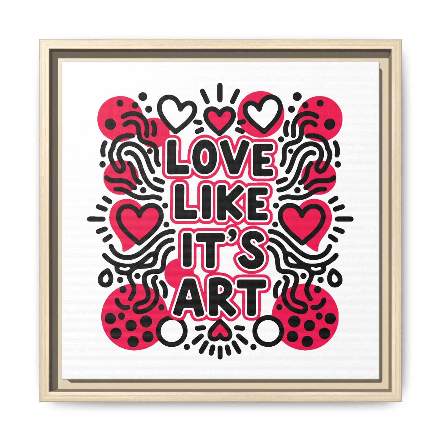 Love Like It's Art - Framed Canvas
