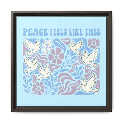 Peace Feels Like This - Framed Canvas