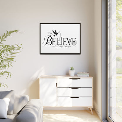 Believe and Magic Happens - Framed Canvas