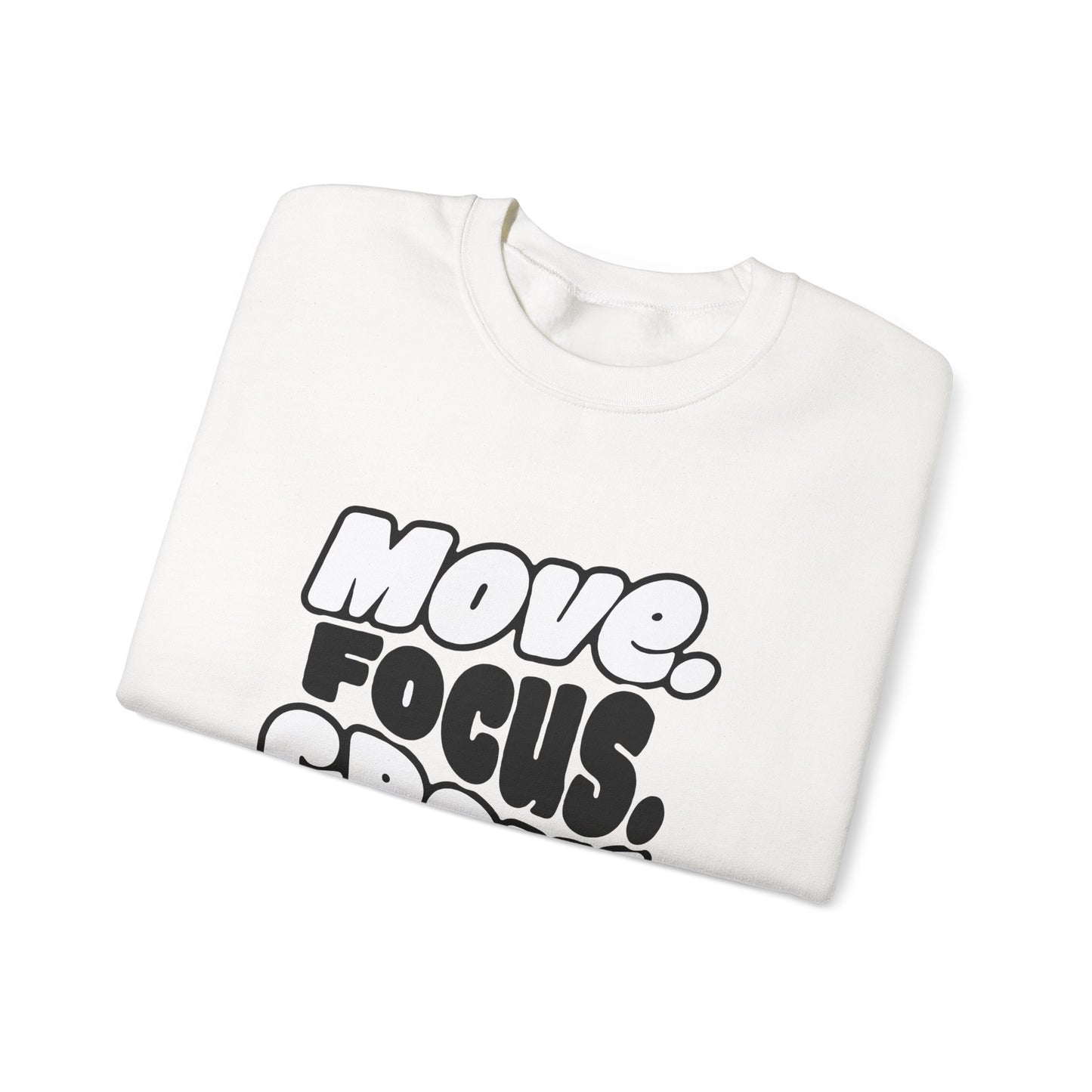 Move. Focus. Grow. Repeat. - Sweatshirt