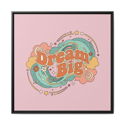 Dream Big - Framed Canvas