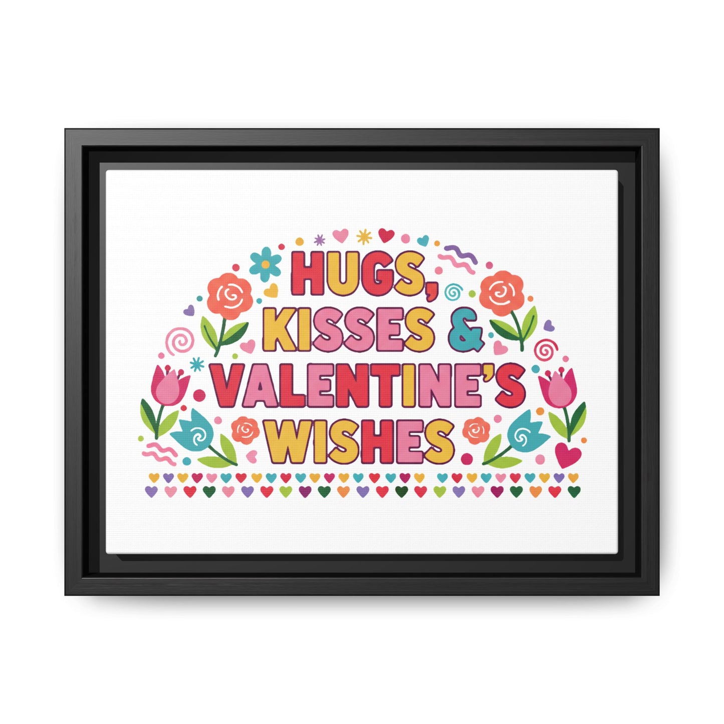 Hugs Kisses & Valentine's Wishes - Framed Canvas