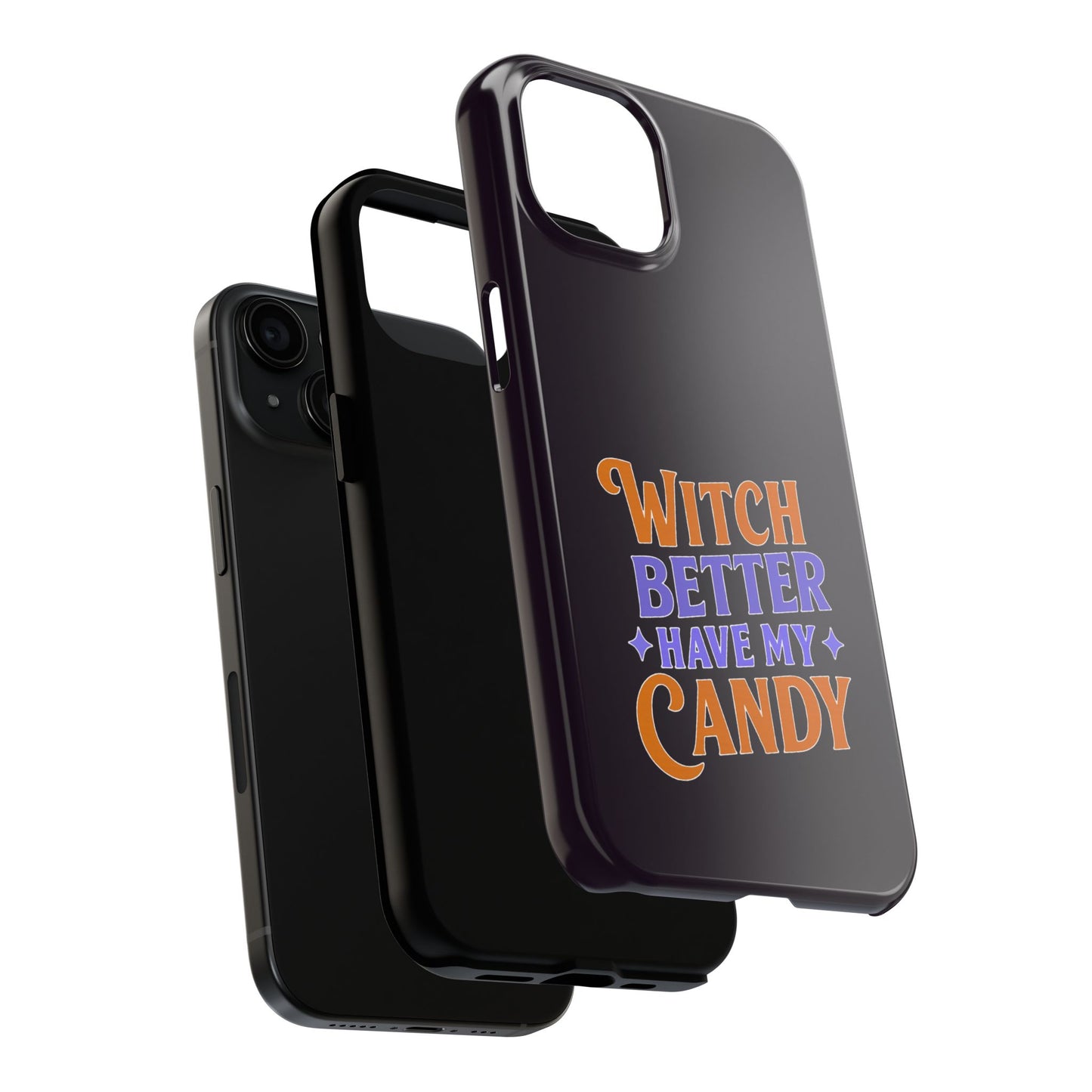 Witch Better Have My Candy - Phone Case