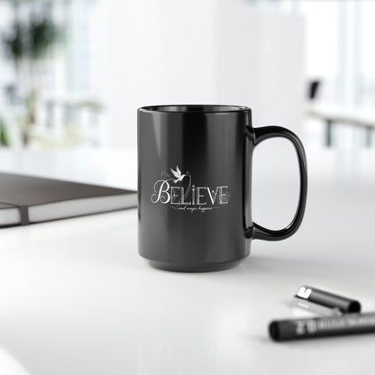Believe and Magic Happens - Black Mug