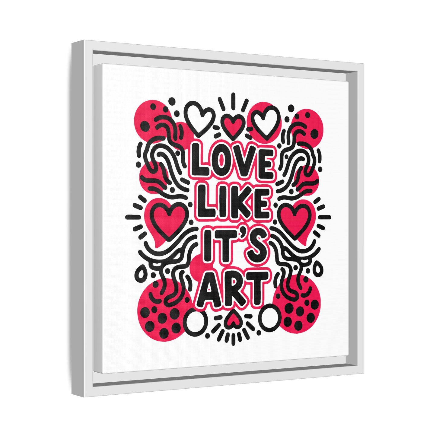 Love Like It's Art - Framed Canvas