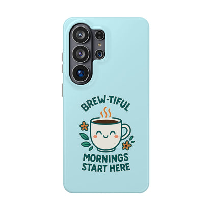 Brew-tiful Mornings Start Here - Magnetic Phone Case