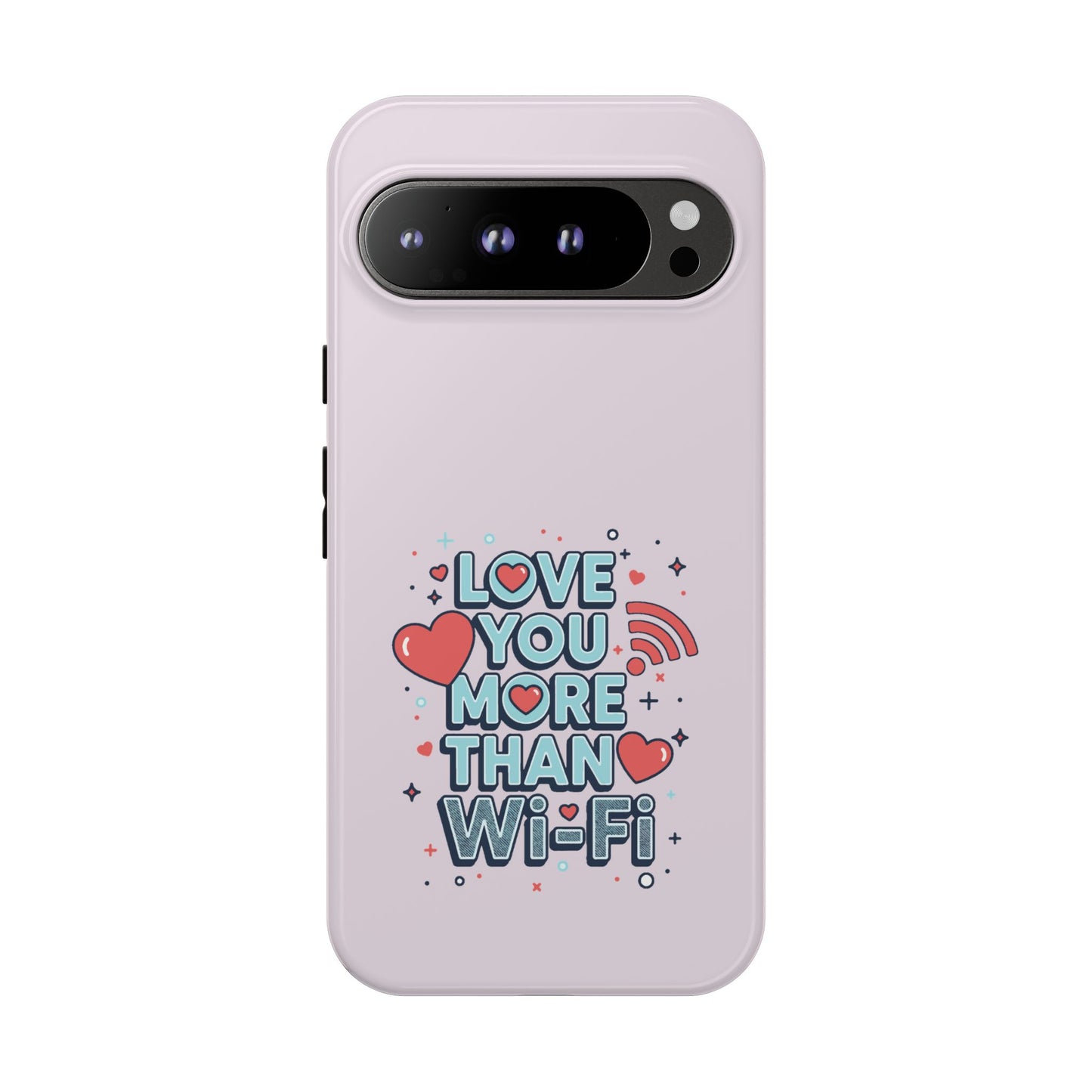 Love You More Than Wi‑Fi - Tough Phone Case