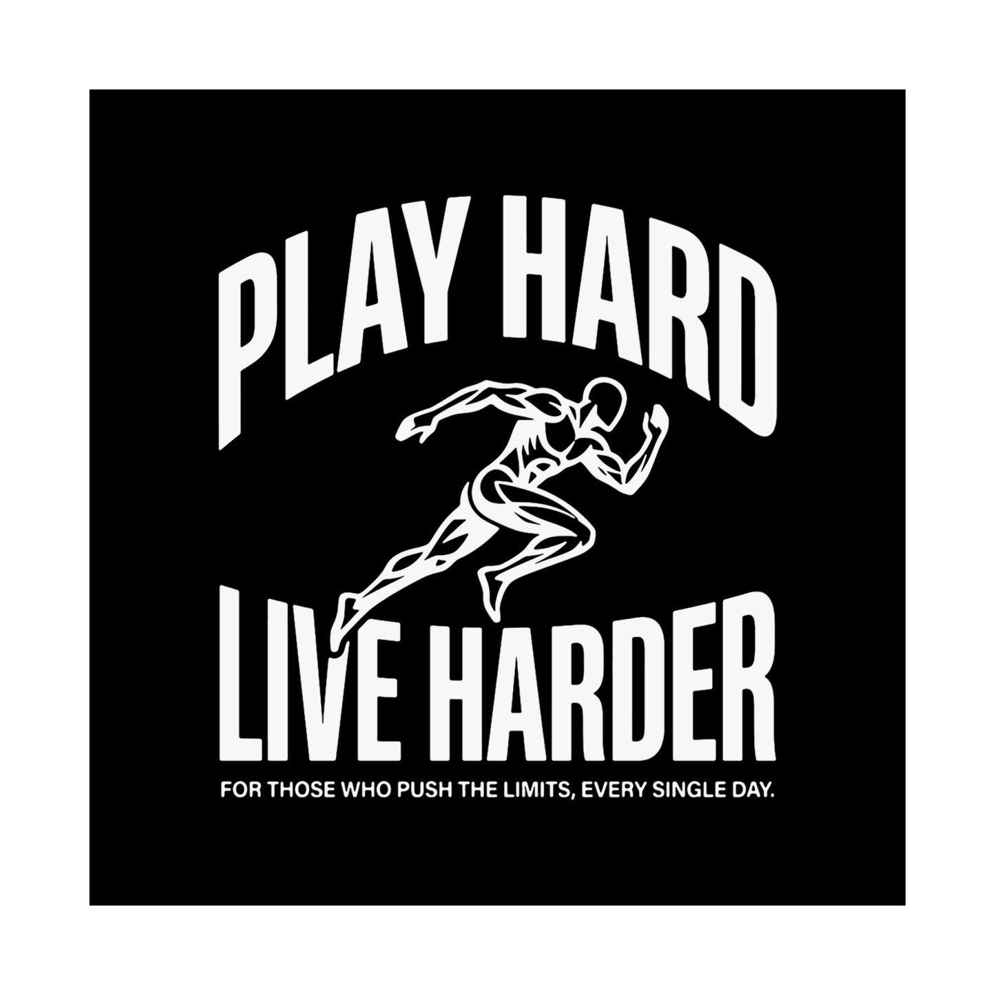 Play Hard / Live Harder - Poster
