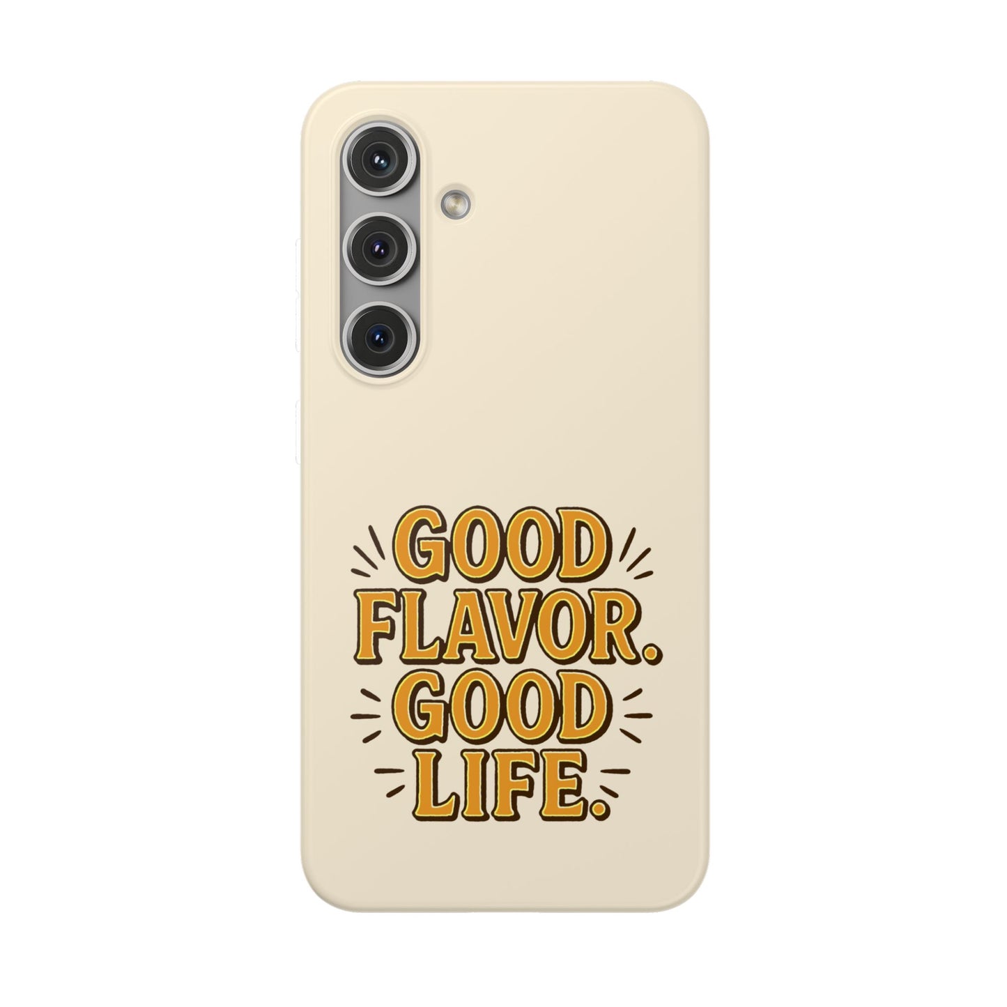 Good Flavor. Good Life. - Flexi Phone Case