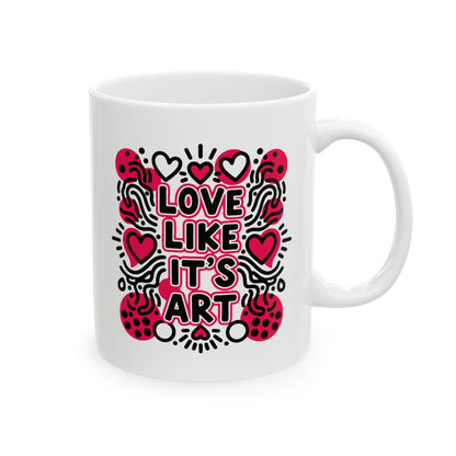 Love Like It's Art - Ceramic Mug
