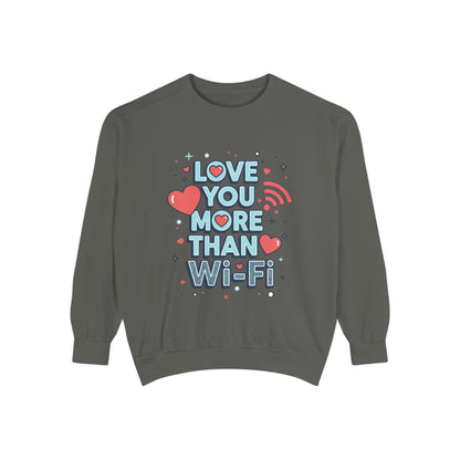 Love You More Than Wi‑Fi - Sweatshirt