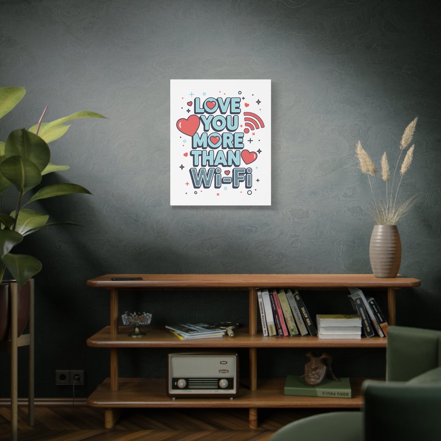 Love You More Than Wi‑Fi - Stretched Canvas