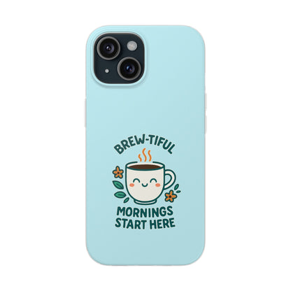 Brew-tiful Mornings Phone Case, Cute Coffee Flexi Cases, Gift for Coffee Lovers, Bright & Cheerful Phone Accessories