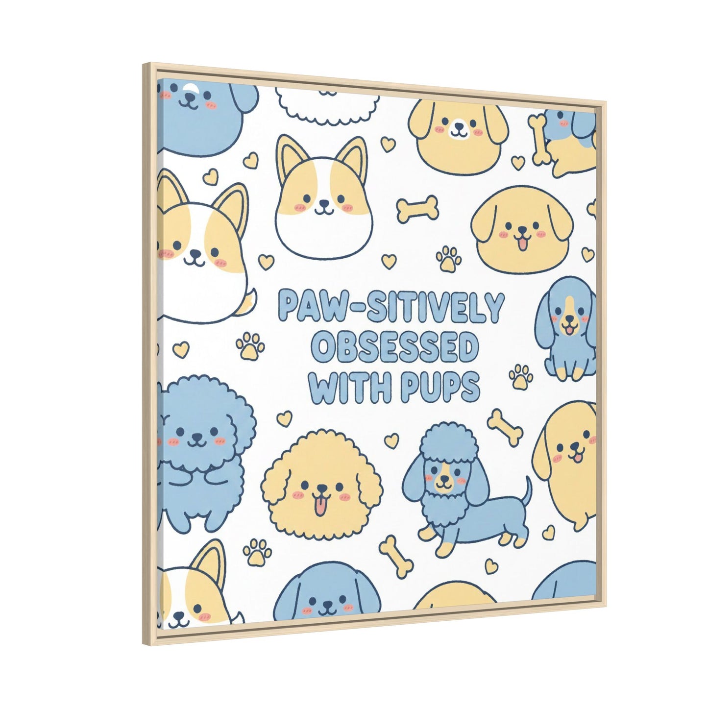 Paw-sitively Obsessed with Pups - Framed Canvas