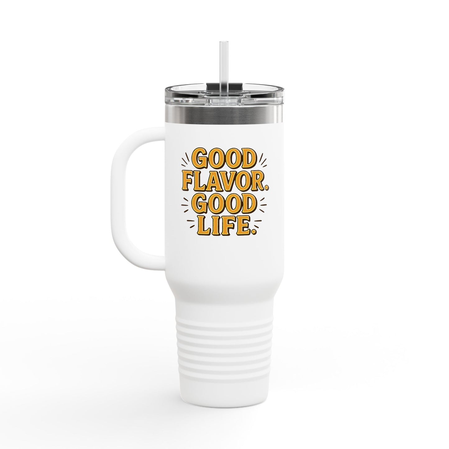 Good Flavor. Good Life. - Insulated Mug