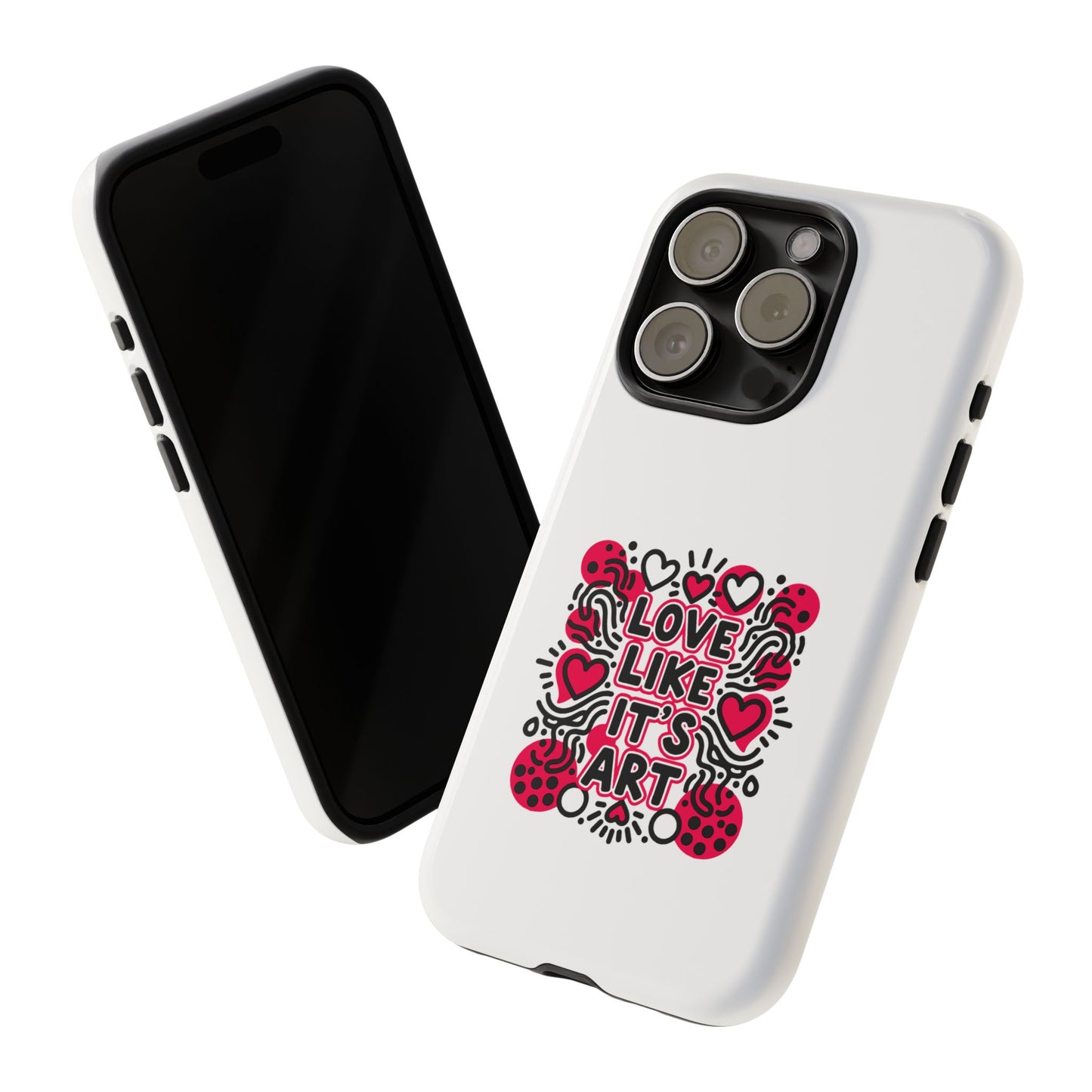 Love Like It's Art - Tough Phone Case