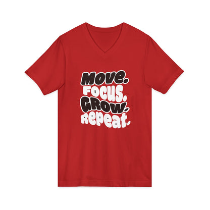Move. Focus. Grow. Repeat. - V-Neck Tee