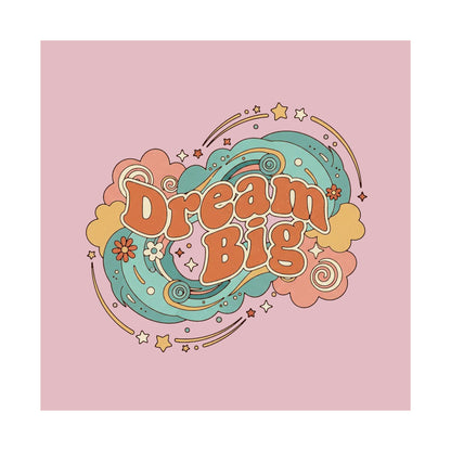 Dream Big - Poster