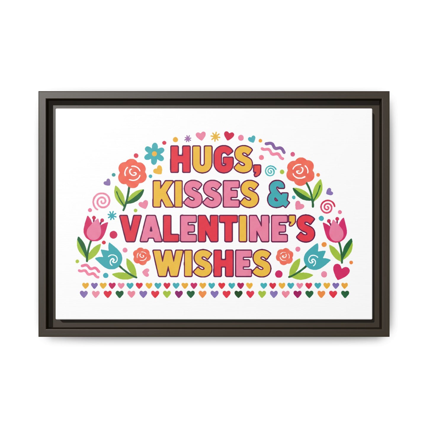 Hugs Kisses & Valentine's Wishes - Framed Canvas